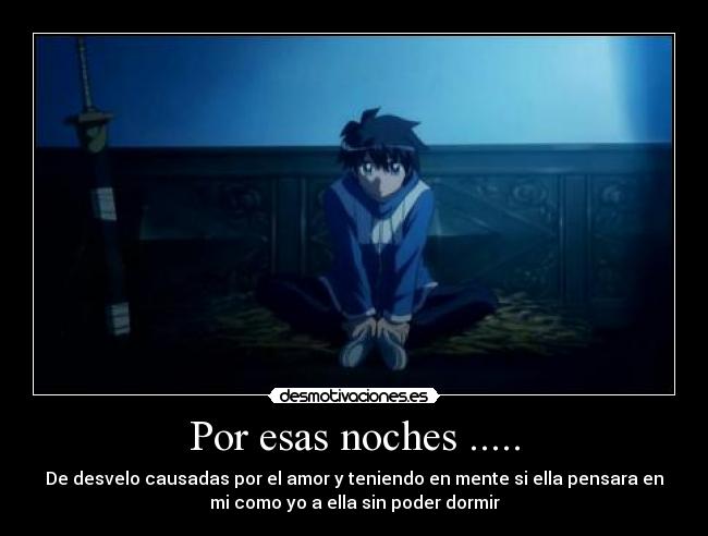 Por esas noches ..... -