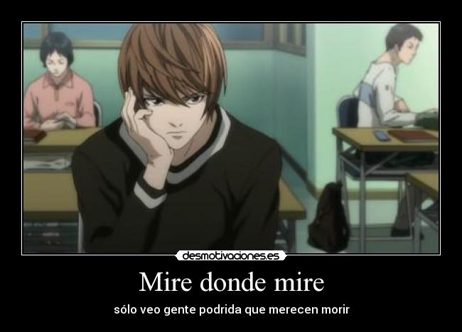 Mire donde mire - sólo veo gente podrida que merecen morir