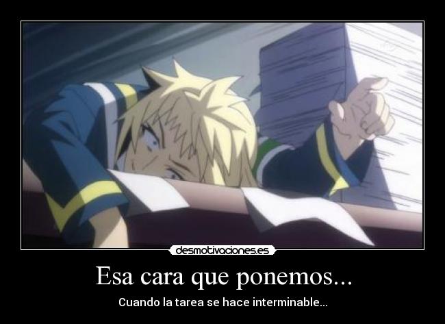 carteles anime mendaka box cara que ponemos cuando hay mucha tarea desmotivaciones