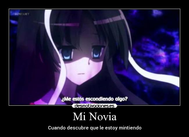 Mi Novia - Cuando descubre que le estoy mintiendo