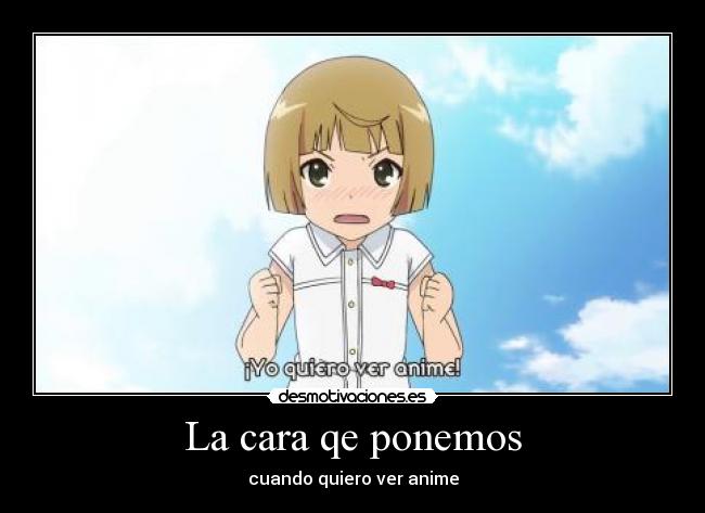 La cara qe ponemos -