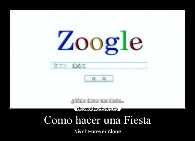 Como hacer una Fiesta - Nivel: Forever Alone