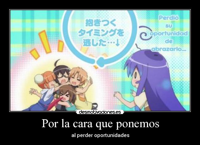 Por la cara que ponemos - al perder oportunidades