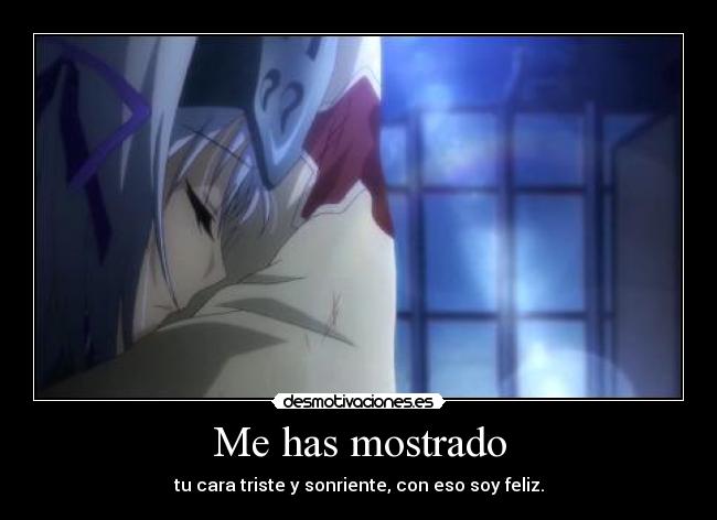 Me has mostrado -