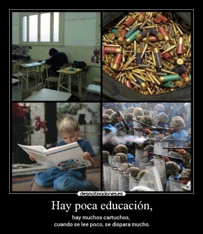 Hay poca educación, - 