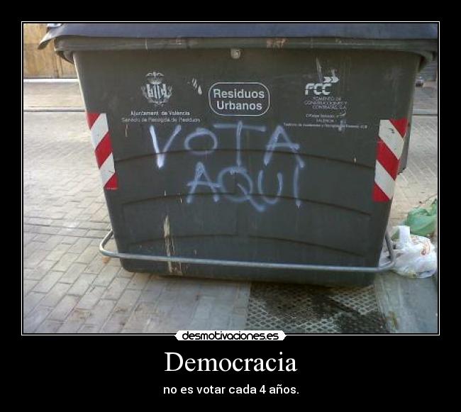 Democracia - no es votar cada 4 años.