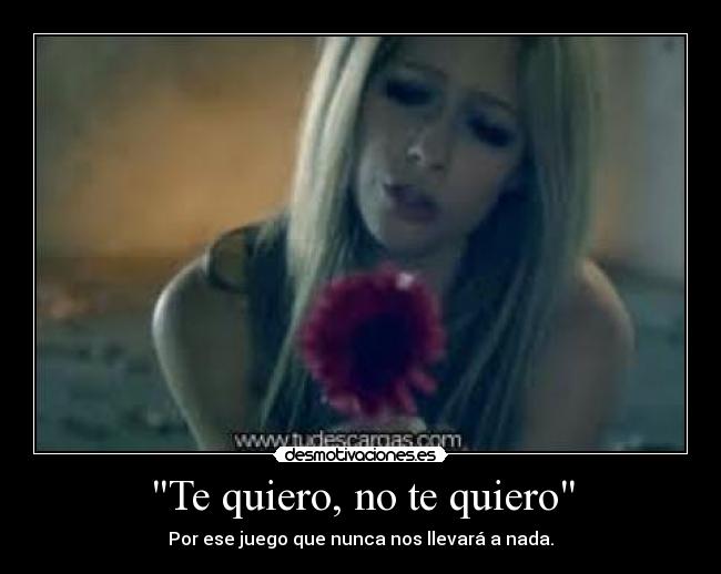Te quiero, no te quiero - 