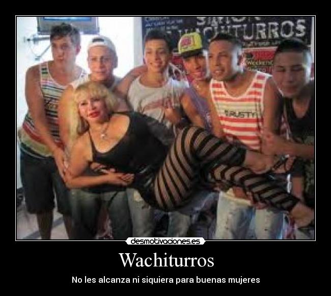 carteles wachiturros mujeres desmotivaciones