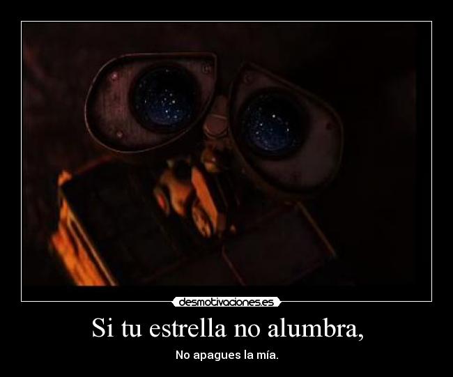 Si tu estrella no alumbra, -