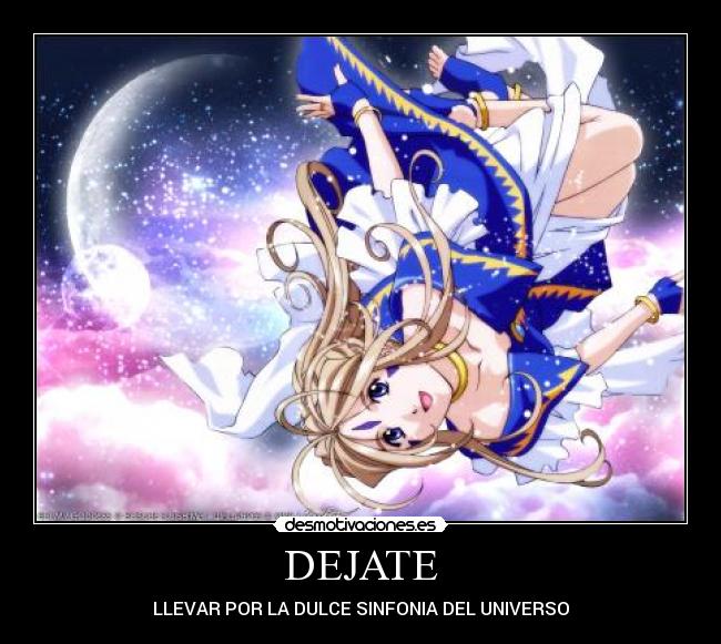 DEJATE - LLEVAR POR LA DULCE SINFONIA DEL UNIVERSO