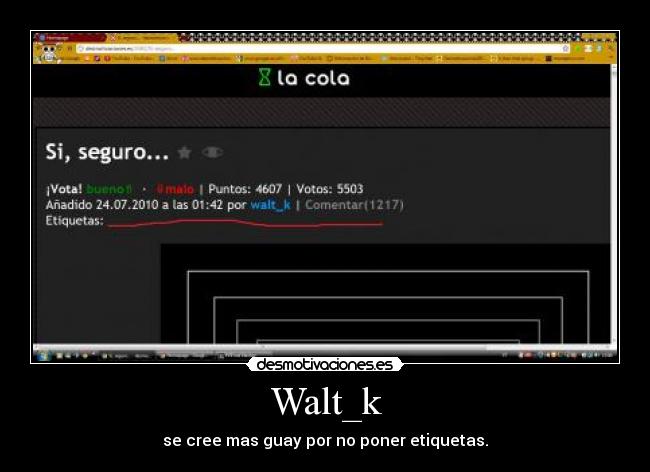 Walt_k - se cree mas guay por no poner etiquetas.