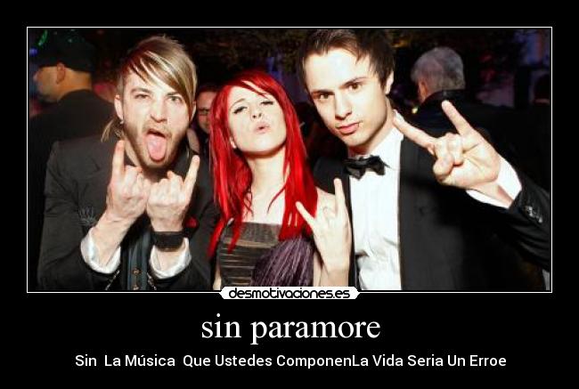 carteles paramore musica vida todo desmotivaciones
