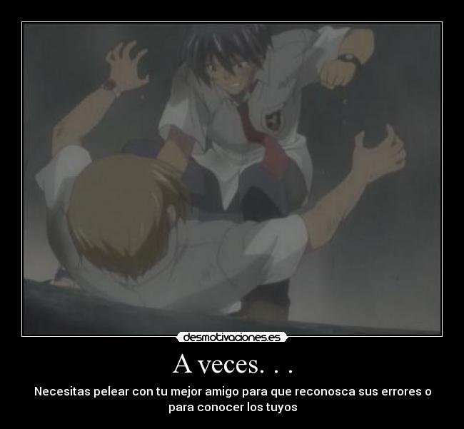A veces. . . -