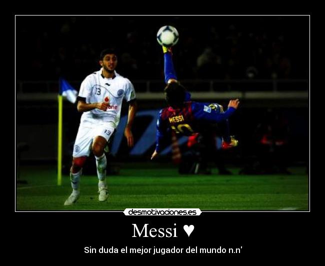 Messi ♥ - Sin duda el mejor jugador del mundo n.n