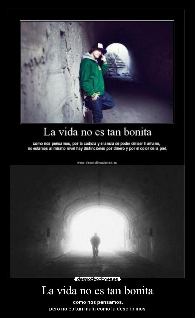 La vida no es tan bonita -