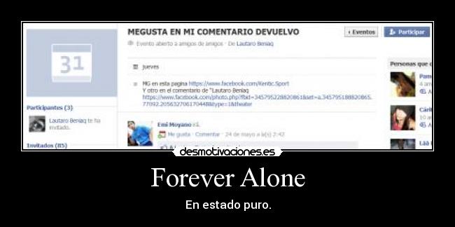 Forever Alone - En estado puro.