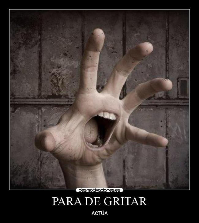 PARA DE GRITAR - ACTÚA