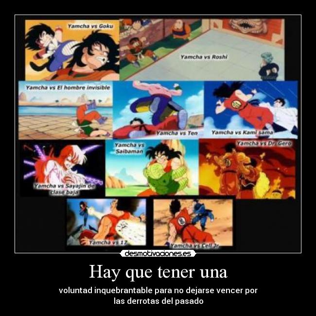 carteles yamcha derrotas pasado aeglos desmotivaciones