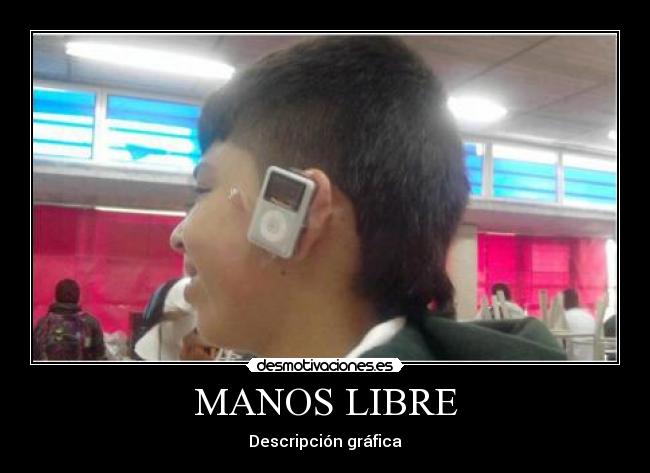 MANOS LIBRE - Descripción gráfica
