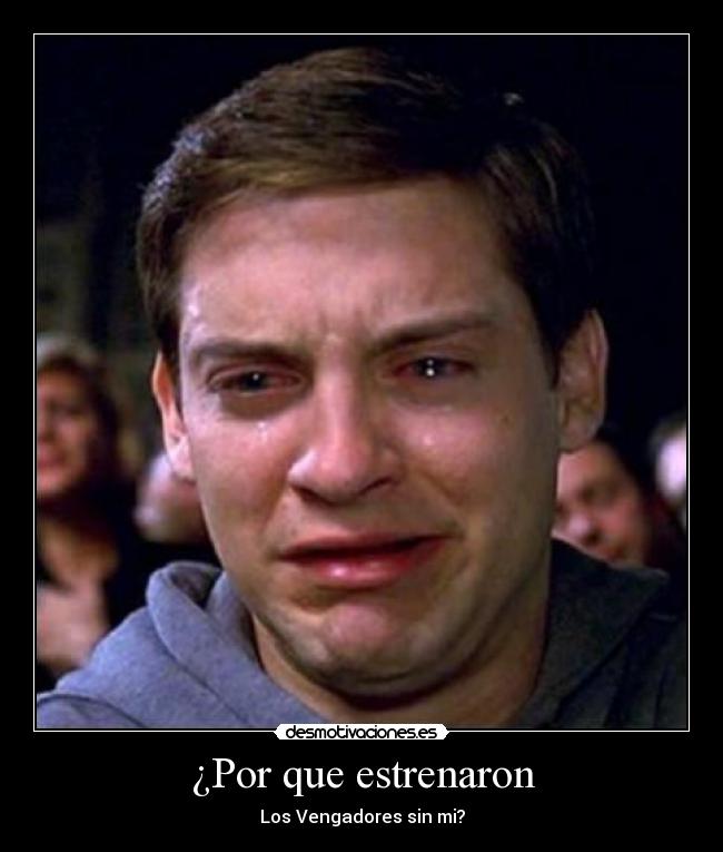 ¿Por que estrenaron - Los Vengadores sin mi?