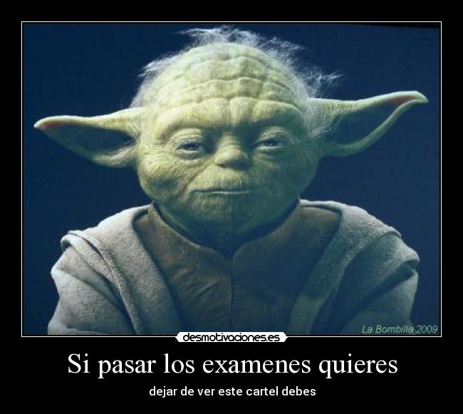 Si pasar los examenes quieres -
