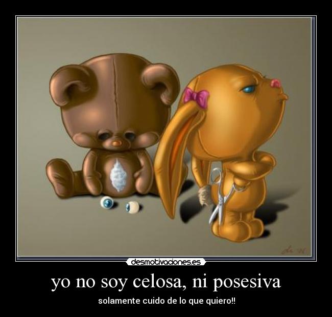 Soy Celosa Y Que Frases Soy Celosa Y Que Frases