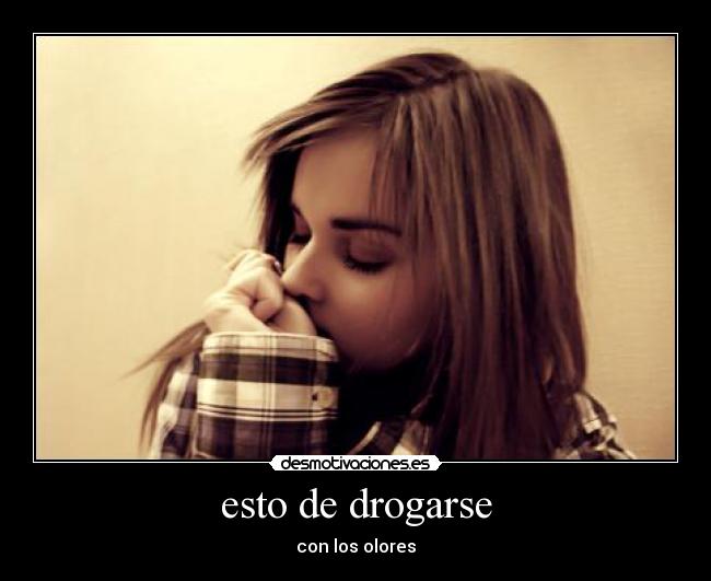esto de drogarse - 