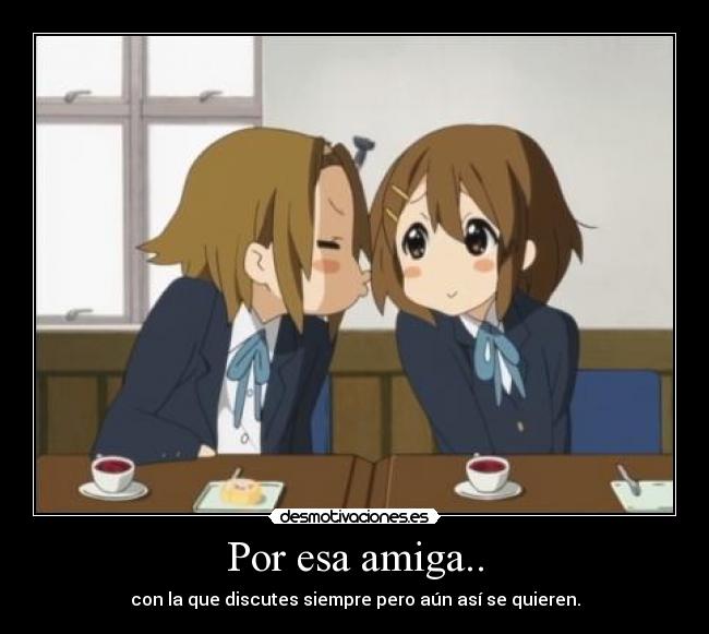 Por esa amiga.. - 
