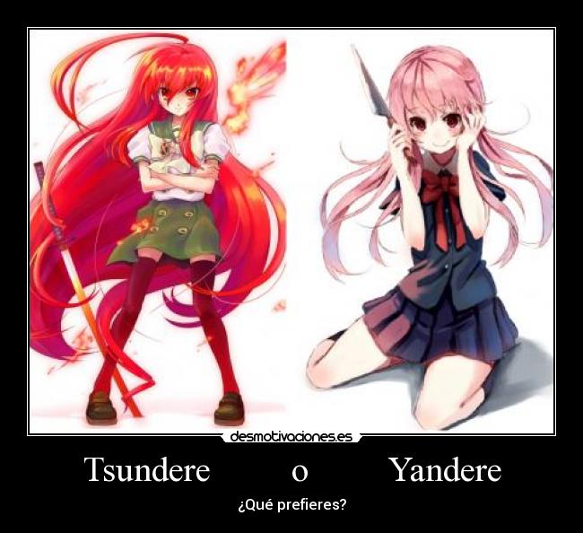 Tsundere o Yandere -