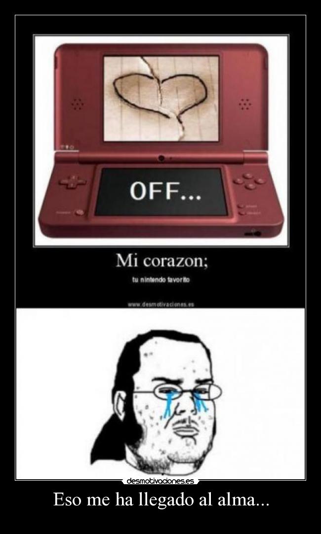 Eso me ha llegado al alma... -