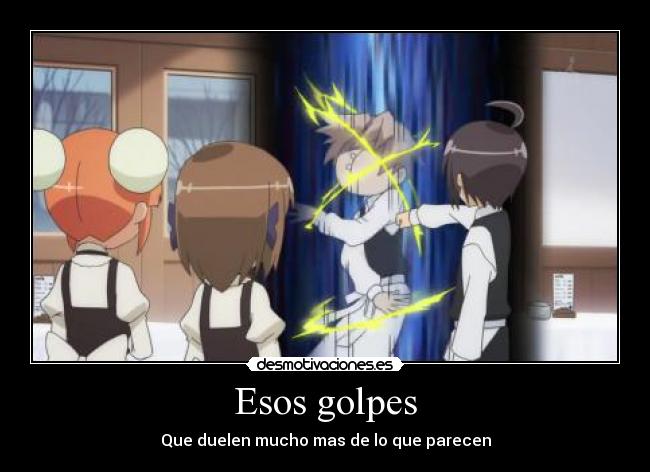 Esos golpes - Que duelen mucho mas de lo que parecen