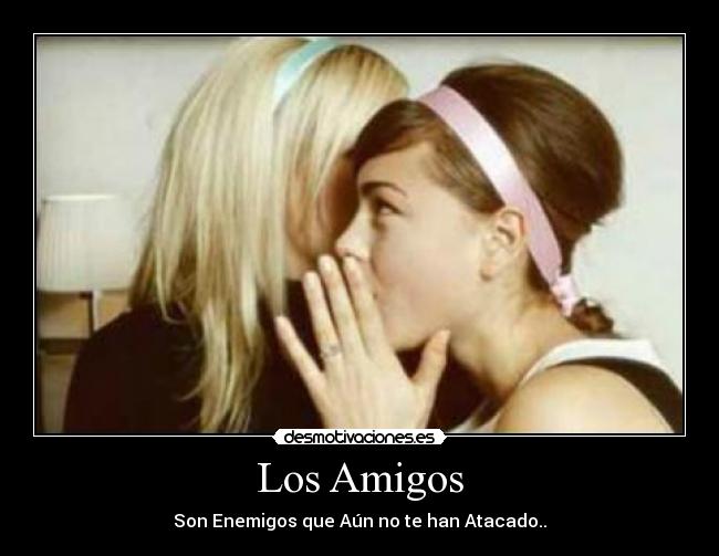 carteles amigos los amigos desmotivaciones