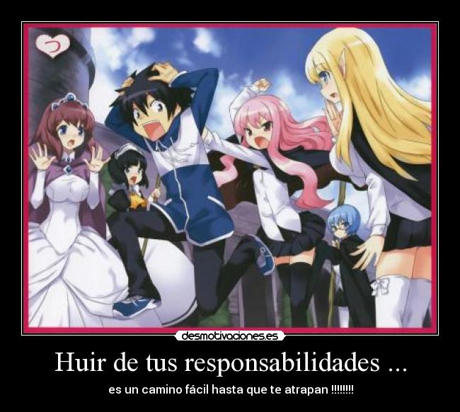 Huir de tus responsabilidades ... - es un camino fácil hasta que te atrapan !!!!!!!!