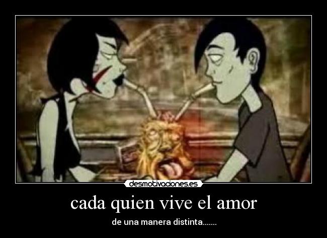 cada quien vive el amor -