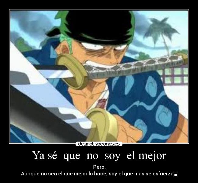 Ya sé que no soy el mejor -