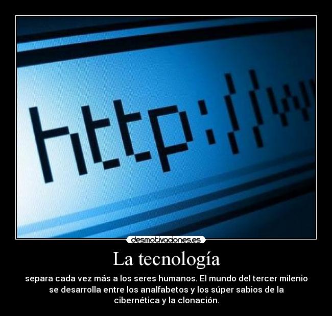 carteles tecnologia sus efectos desmotivaciones