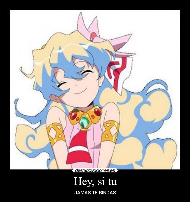 Hey, si tu - JAMAS TE RINDAS