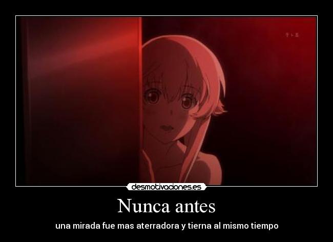 carteles anime nunca antes una mirada mujeres yuno gasai desmotivaciones