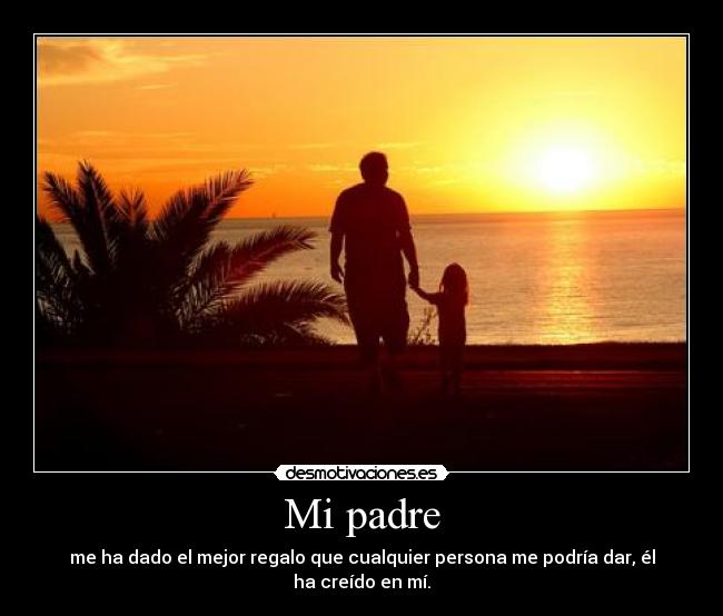 carteles padre quiero papi desmotivaciones