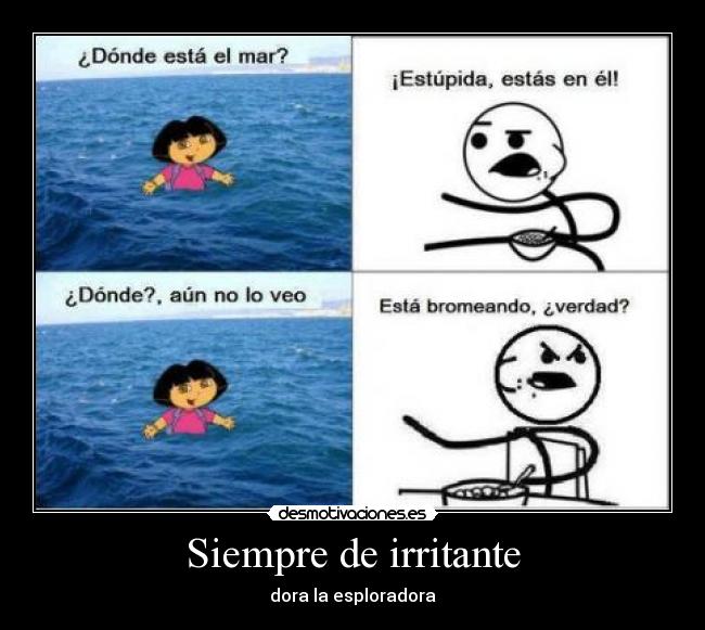 Siempre de irritante - 