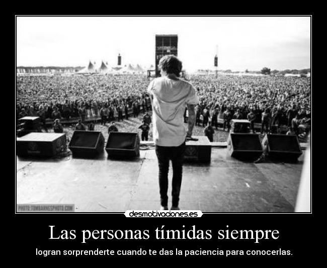 Las personas tímidas siempre -