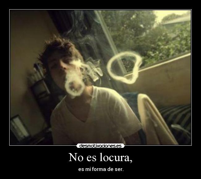 No es locura, - 