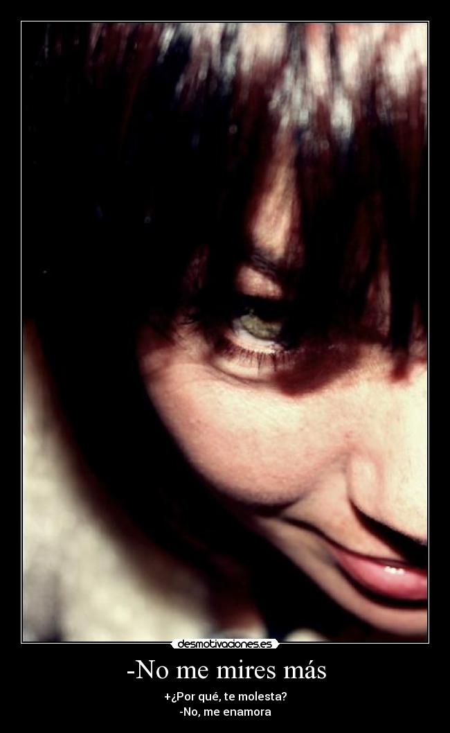-No me mires más - 