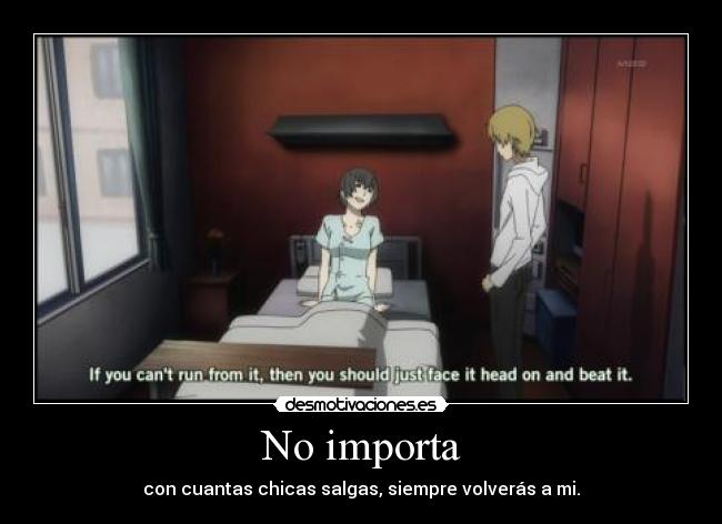 No importa -