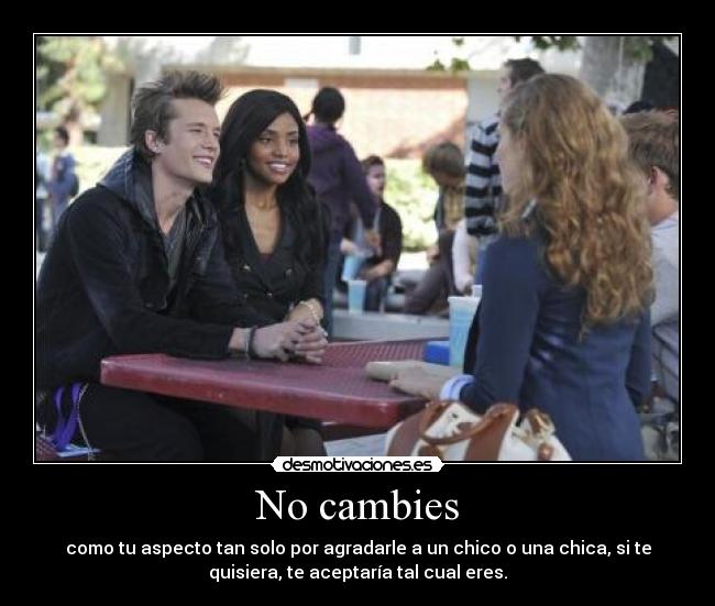No cambies -