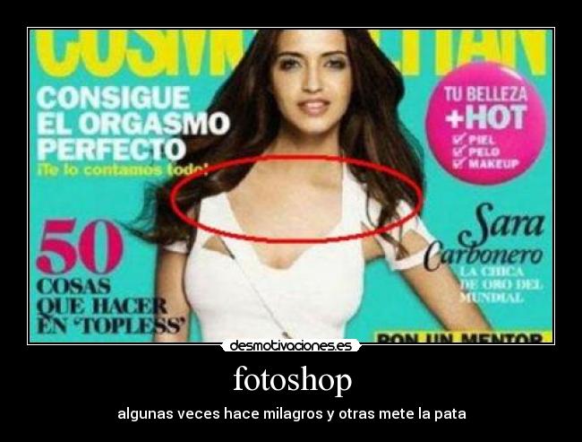 fotoshop - algunas veces hace milagros y otras mete la pata