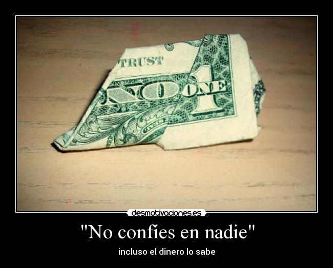 carteles confiar nadie dolor desmotivaciones