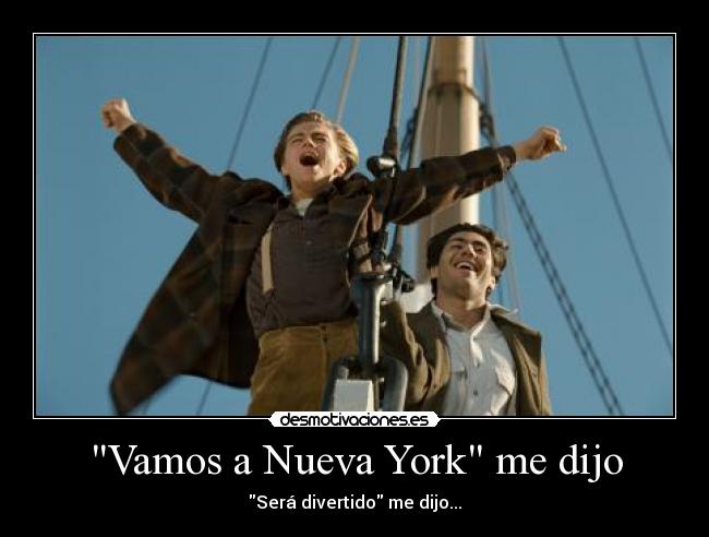 Vamos a Nueva York me dijo - 