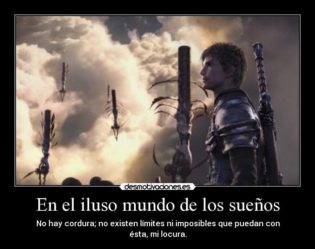 carteles mundo darkskyx metaforicamente empirico nomiresaqui finalfantasy ffxiv vive tus suenos suena vida desmotivaciones