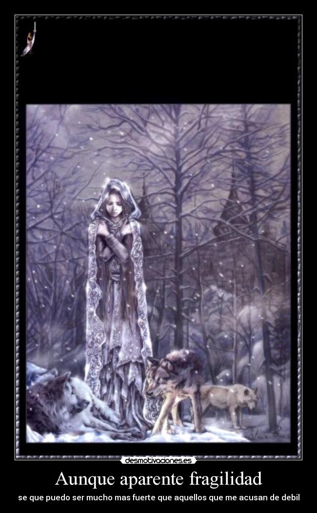 Aunque aparente fragilidad -